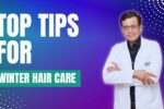 Top Tips for Winter Hair Care